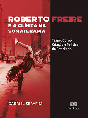cover image of Roberto Freire e a Clínica na Somaterapia
